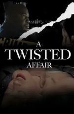 Watch A Twisted Affair M4ufreemovies