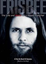 Watch Frisbee: The Life and Death of a Hippie Preacher M4ufreemovies