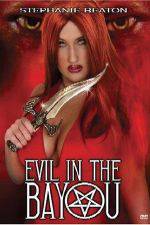 Watch Evil in the Bayou M4ufreemovies