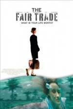Watch The Fair Trade M4ufreemovies
