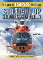 Watch Straight Up: Helicopters in Action M4ufreemovies