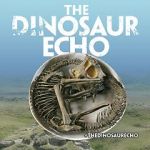 Watch The Dinosaur Echo M4ufreemovies