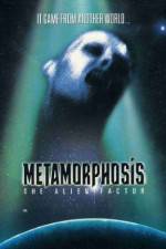 Watch Metamorphosis: The Alien Factor M4ufreemovies