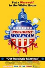 Watch President Wolfman M4ufreemovies