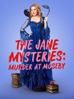 Watch The Jane Mysteries: Murder at Moseby M4ufreemovies