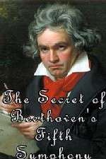 Watch The Secret of Beethoven's Fifth Symphony M4ufreemovies