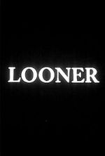 Watch Looner (Short 2007) M4ufreemovies