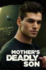 Watch Mother\'s Deadly Son M4ufreemovies