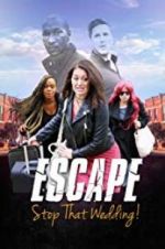 Watch Escape - Stop That Wedding M4ufreemovies