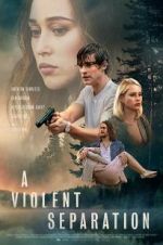 Watch A Violent Separation M4ufreemovies