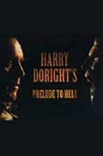 Watch Harry Doright\'s Prelude to Hell M4ufreemovies