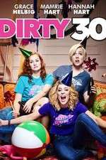 Watch Dirty 30 M4ufreemovies