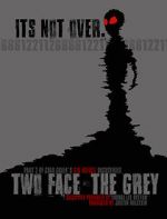 Watch Two Face: The Grey M4ufreemovies