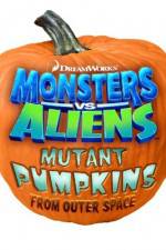 Watch Monsters vs Aliens: Mutant Pumpkins from Outer Space M4ufreemovies