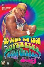 Watch 20 Years Too Soon Superstar Billy Graham M4ufreemovies