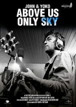 Watch John & Yoko: Above Us Only Sky M4ufreemovies