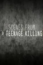 Watch Scenes from a Teenage Killing M4ufreemovies