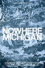 Watch Nowhere, Michigan M4ufreemovies