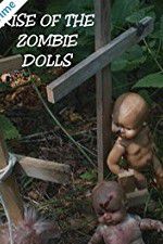 Watch Rise of the Zombie Dolls M4ufreemovies