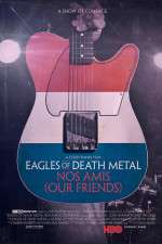 Watch Eagles of Death Metal: Nos Amis (Our Friends M4ufreemovies