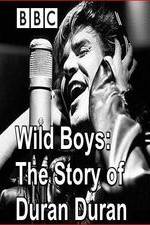 Watch Wild Boys: The Story of Duran Duran M4ufreemovies