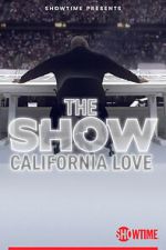Watch THE SHOW: California Love M4ufreemovies