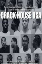 Watch Crack House USA M4ufreemovies