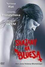 Watch Skazany na bluesa M4ufreemovies