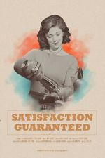 Watch Satisfaction Guaranteed (Short 2017) M4ufreemovies