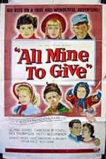 Watch All Mine to Give M4ufreemovies