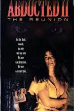 Watch Abducted II The Reunion M4ufreemovies