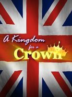 Watch A Kingdom for a Crown M4ufreemovies