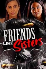 Watch Friends Like Sisters M4ufreemovies