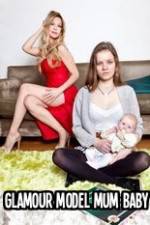 Watch Glamour Model Mum, Baby & Me M4ufreemovies