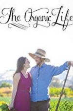 Watch The Organic Life M4ufreemovies