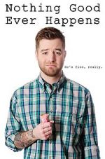 Watch Nothing Good Ever Happens M4ufreemovies