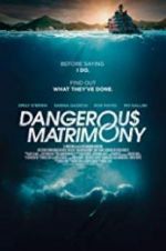 Watch Dangerous Matrimony M4ufreemovies