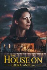 Watch The House on Laura Anne Dr. M4ufreemovies