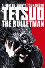 Watch Tetsuo The Bullet Man M4ufreemovies
