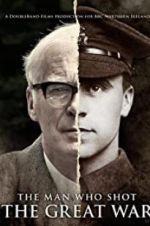 Watch The Man Who Shot the Great War M4ufreemovies