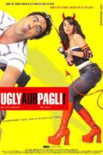 Watch Ugly Aur Pagli M4ufreemovies