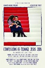 Watch Confessions of a Teenage Jesus Jerk M4ufreemovies