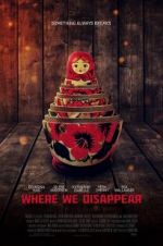 Watch Where We Disappear M4ufreemovies