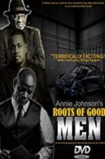 Watch Roots of Good Men M4ufreemovies