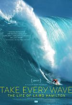 Watch Take Every Wave: The Life of Laird Hamilton M4ufreemovies