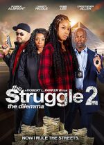 Watch The Struggle II: The Delimma M4ufreemovies