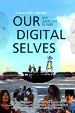 Watch Our Digital Selves M4ufreemovies