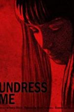 Watch Undress Me M4ufreemovies