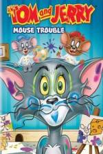 Watch Tom And Jerry Mouse Trouble M4ufreemovies