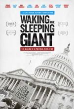 Watch Waking the Sleeping Giant: The Making of a Political Revolution M4ufreemovies